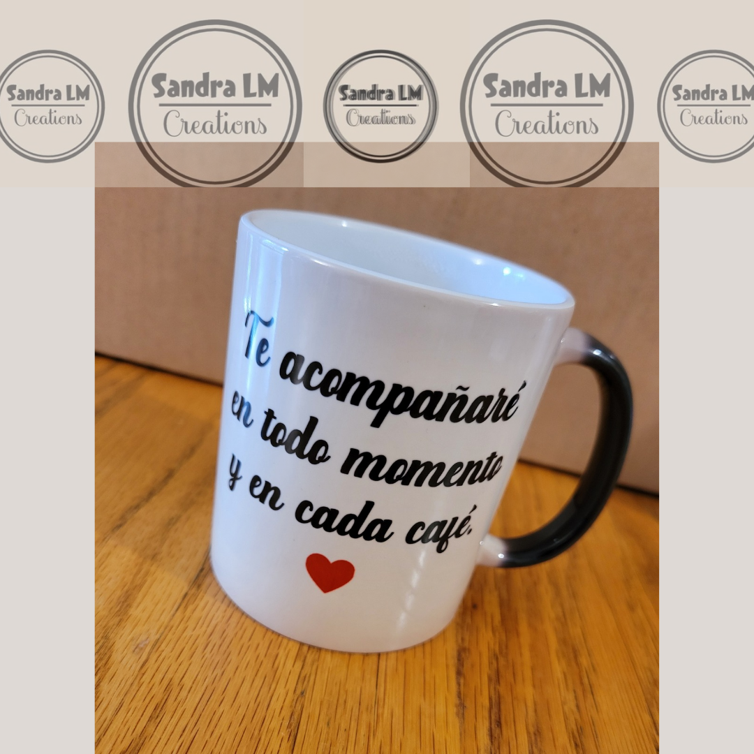 Te acompañare en todo momento y cada cafe 11oz coffee mug.